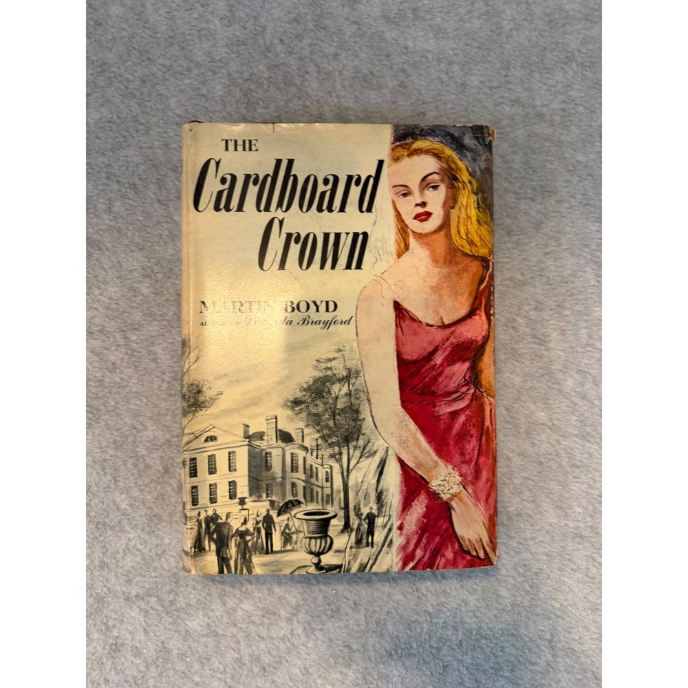 The Cardboard Crown Martin Boyd 1953 Hardcover Book Dust Jacket Fiction Novel